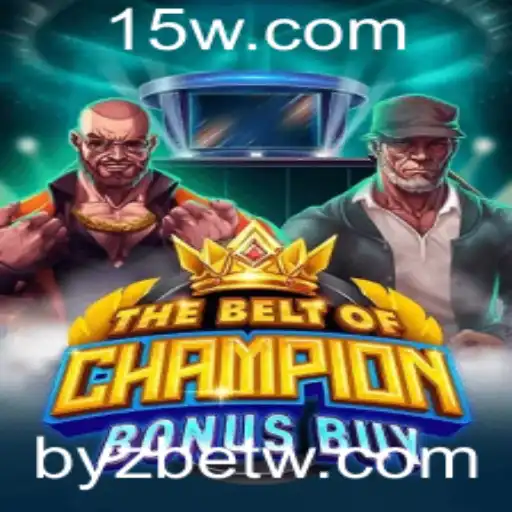 byzbet | Descubra o Fenômeno do Jogo TheBeltOfChampionBonusBuy by Byzbet